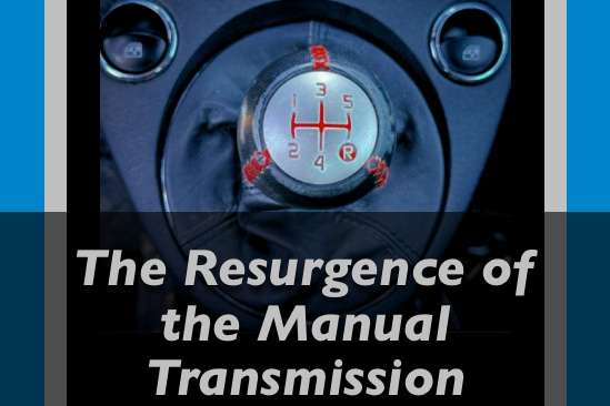 The Resurgence of Manual Transmissions in a World of Automatics