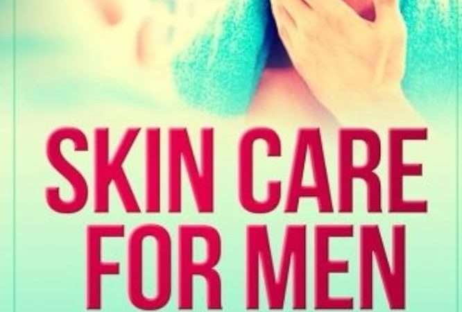 The Ultimate Guide to Men’s Body Care