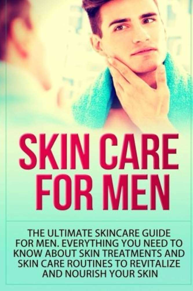 The Ultimate Guide to Men’s Body Care