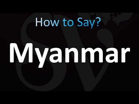 A Comprehensive Guide: How Do You Say Myanmar?